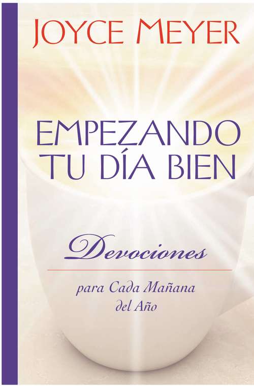 Book cover of Empezando Tu Día Bien: Devociones para Cada Mañana del Año