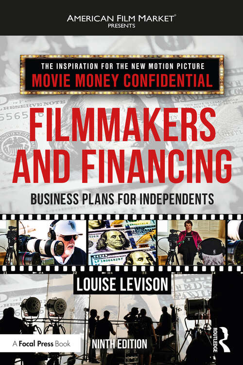 Book cover of Filmmakers and Financing: Business Plans for Independents (9) (American Film Market Presents)
