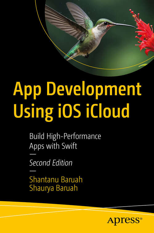 Book cover of App Development Using iOS iCloud: Build High-Performance Apps with Swift (Second Edition)