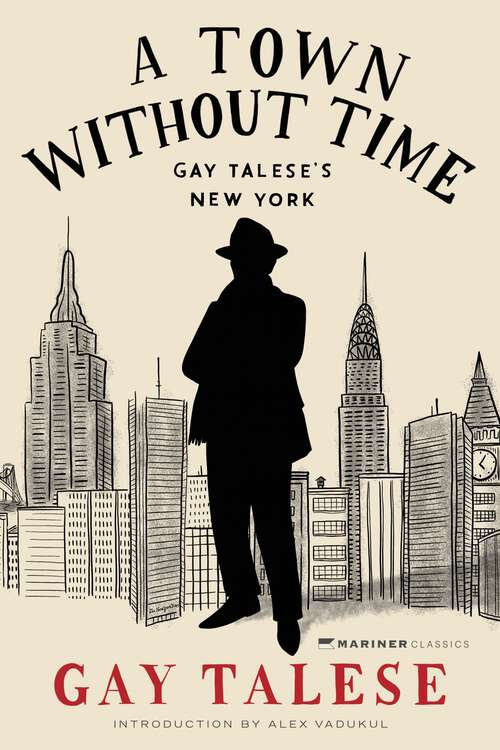 Book cover of A Town Without Time: Gay Talese's New York