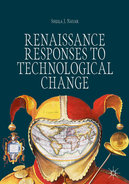 Book cover of Renaissance Responses to Technological Change (1st ed. 2019)