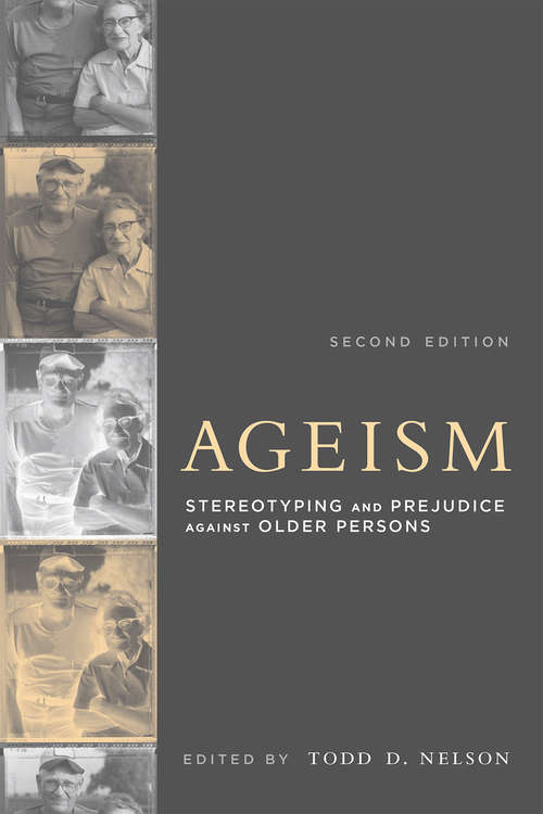 Book cover of Ageism: Stereotyping and Prejudice against Older Persons (Second)