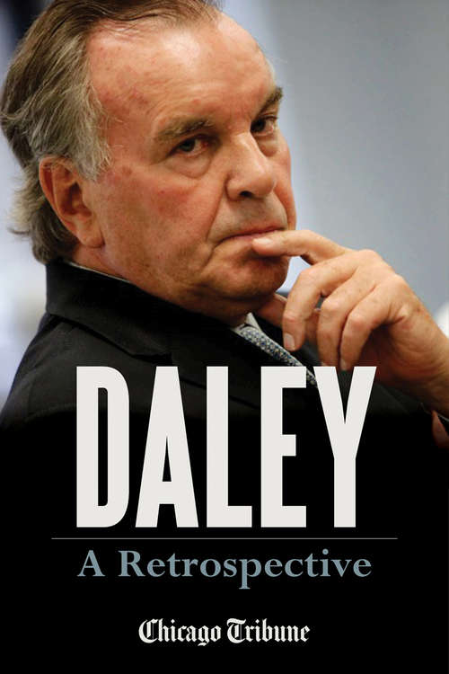 Book cover of Daley: A Retrospective