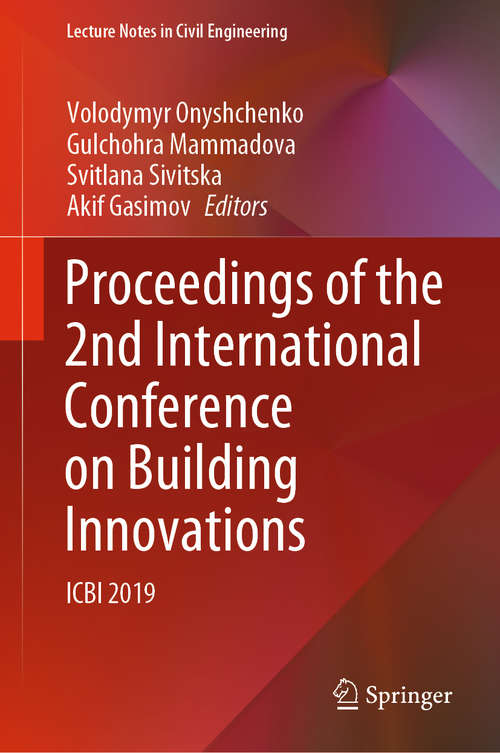 Book cover of Proceedings of the 2nd International Conference on Building Innovations: ICBI 2019 (1st ed. 2020) (Lecture Notes in Civil Engineering #73)