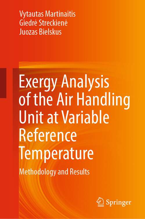 Book cover of Exergy Analysis of the Air Handling Unit at Variable Reference Temperature: Methodology and Results (1st ed. 2022)