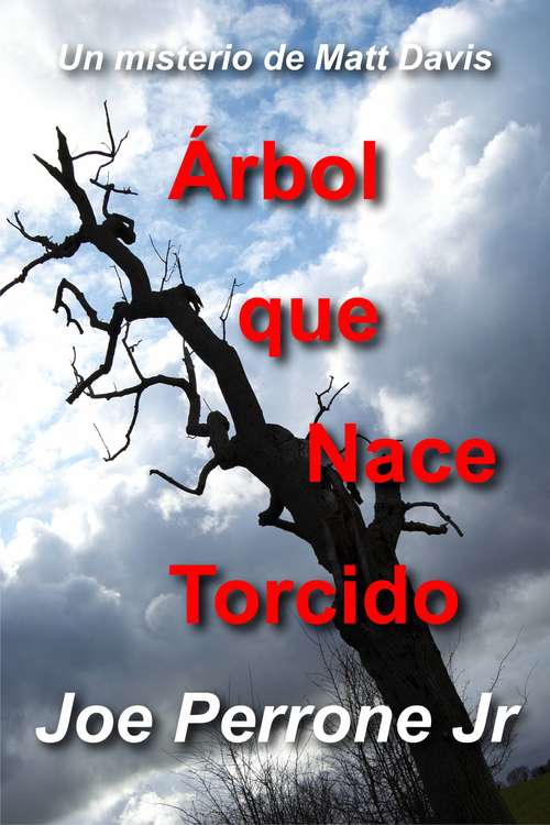 Book cover of Árbol que Nace Torcido: Un misterio de Matt Davis