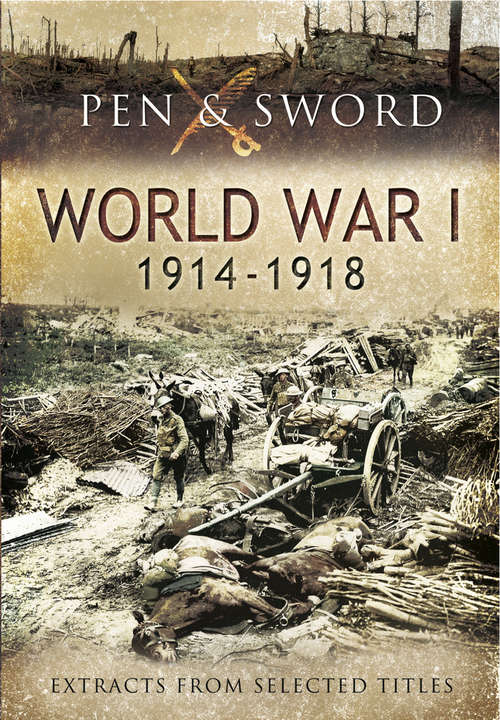 Book cover of An Anthology of World War One, 1914–1918: Extracts from Selected Titles