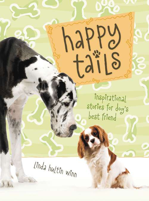 Book cover of Happy Tails: Inspirational Stories for Dog's Best Friend