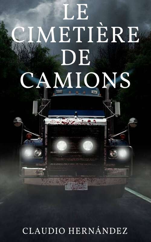 Book cover of Le cimetière de Camions