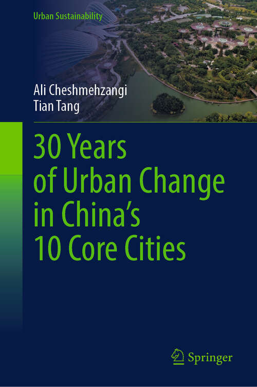 Book cover of 30 Years of Urban Change in China’s 10 Core Cities (Urban Sustainability)