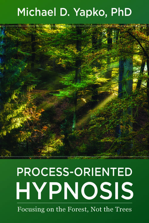 Book cover of Process-Oriented Hypnosis: Focusing on the Forest, Not the Trees: Focusing On The Forest, Not The Trees