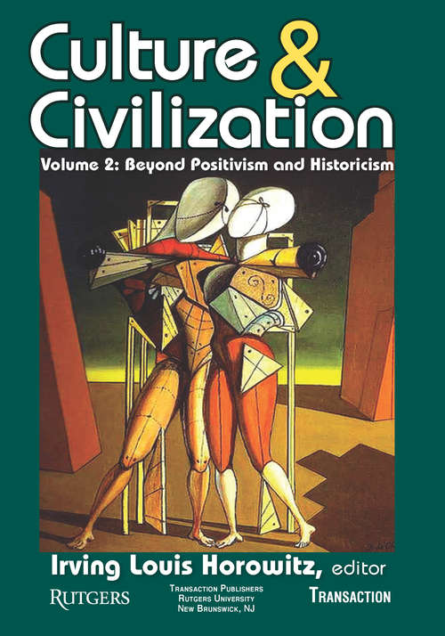 Book cover of Culture and Civilization: Volume 2, Beyond Positivism and Historicism