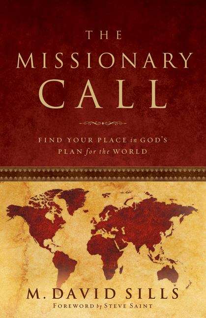 Book cover of The Missionary Call: Find Your Place in God's Plan for the World