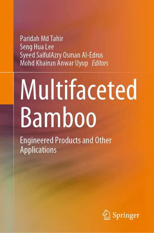 Book cover of Multifaceted Bamboo: Engineered Products and Other Applications (1st ed. 2023)