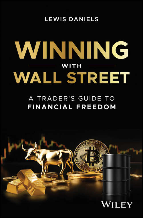 Book cover of Winning with Wall Street: A Trader's Guide to Financial Freedom