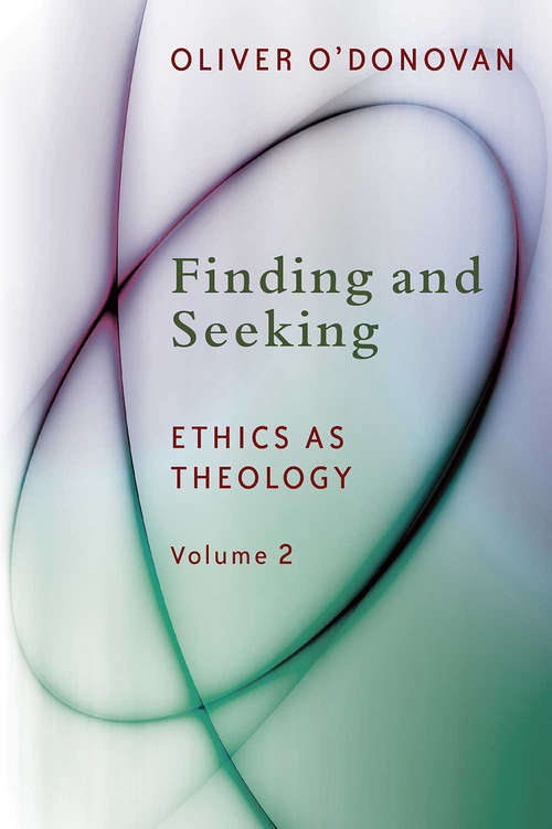 Book cover of Finding and Seeking: Ethics as Theology, vol. 2