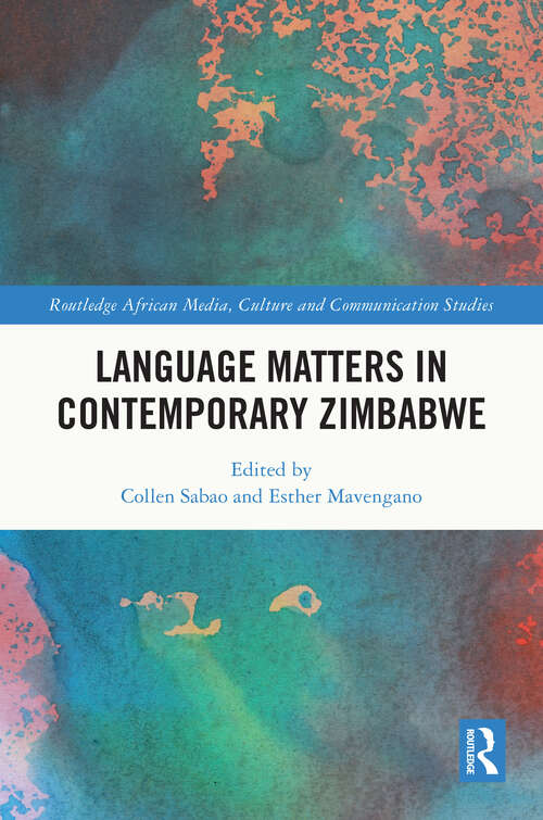 Book cover of Language Matters in Contemporary Zimbabwe (Routledge African Media, Culture and Communication Studies)
