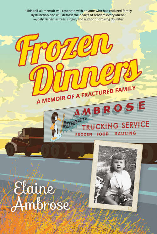 Book cover of Frozen Dinners: A Memoir of a Fractured Family