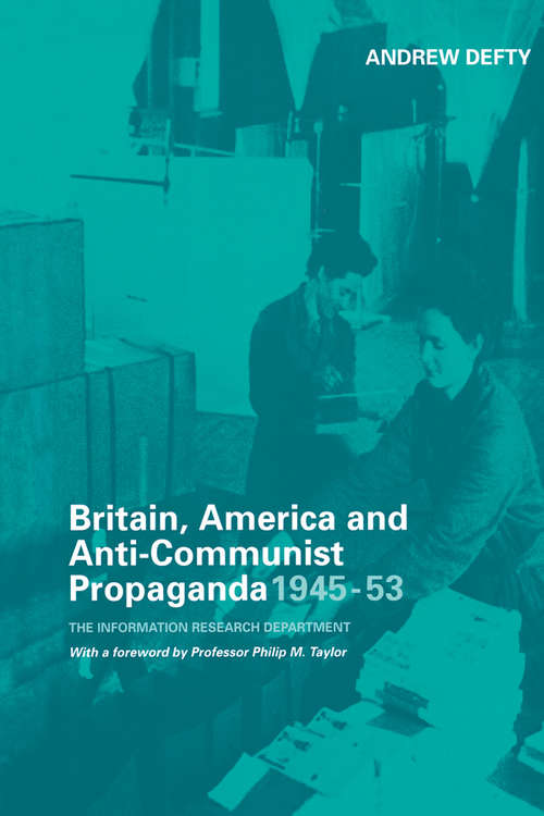 Book cover of Britain, America and Anti-Communist Propaganda 1945-53: The Information Research Department (Studies in Intelligence)