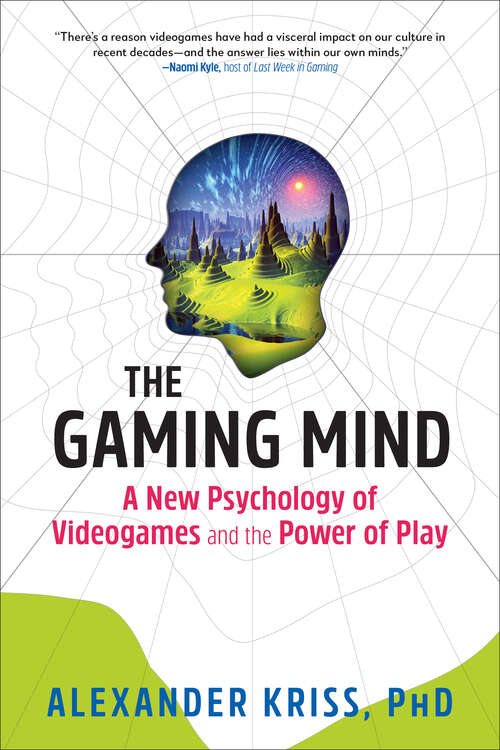 Book cover of The Gaming Mind: A New Psychology of Videogames and the Power of Play