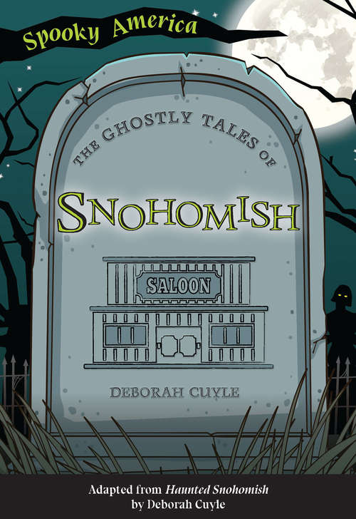 Book cover of The Ghostly Tales of Snohomish (Spooky America)