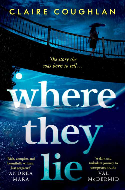 Book cover of Where They Lie: The thrillingly atmospheric debut from an exciting new voice in crime fiction