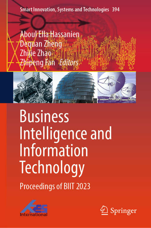 Book cover of Business Intelligence and Information Technology: Proceedings of BIIT 2023 (2024) (Smart Innovation, Systems and Technologies #394)