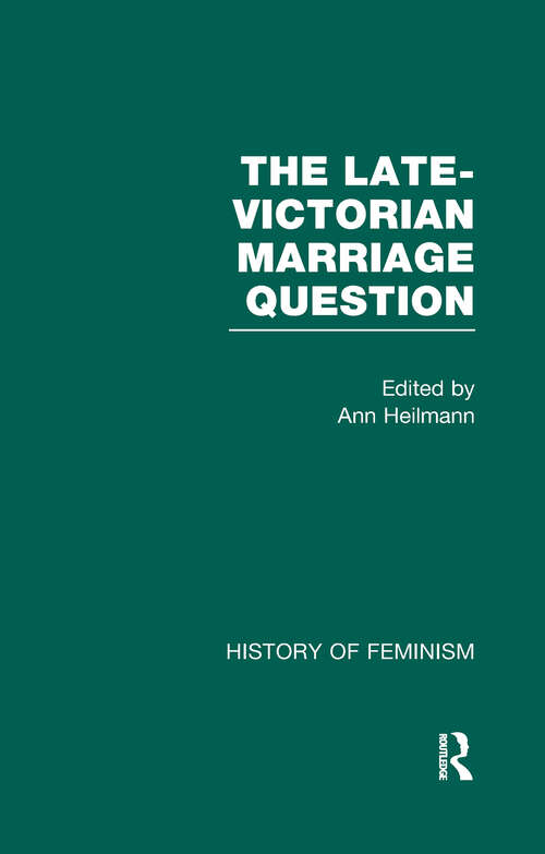 Book cover of The Late-Victorian Marriage Question: A Collection of Key New Woman Texts V2