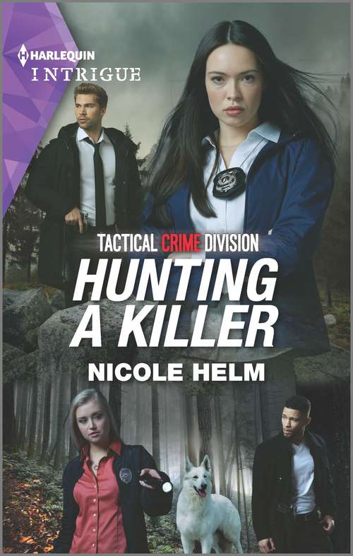 Book cover of Hunting a Killer: Hunting A Killer (tactical Crime Division: Traverse City) / Pursuit Of The Truth (west Investigations) (Original) (Tactical Crime Division: Traverse City #4)