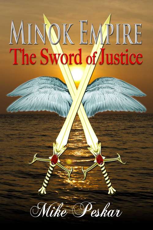 Book cover of Minok Empire: The Sword Of Justice