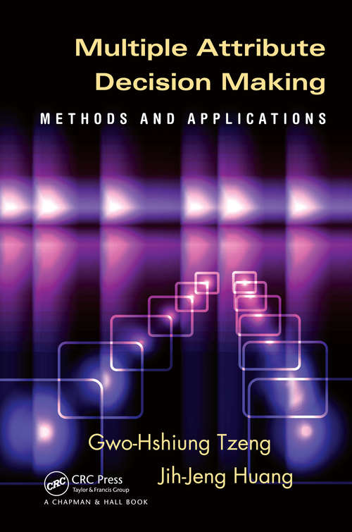 Book cover of Multiple Attribute Decision Making: Methods and Applications