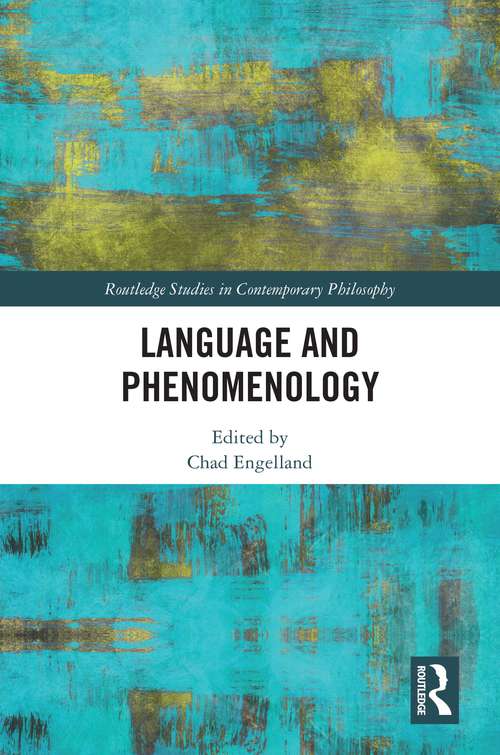 Book cover of Language and Phenomenology (Routledge Studies in Contemporary Philosophy)