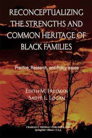 Book cover of Reconceptualizing The Strengths And Common Heritage Of Black Families: Practice, Research, And Policy Issues