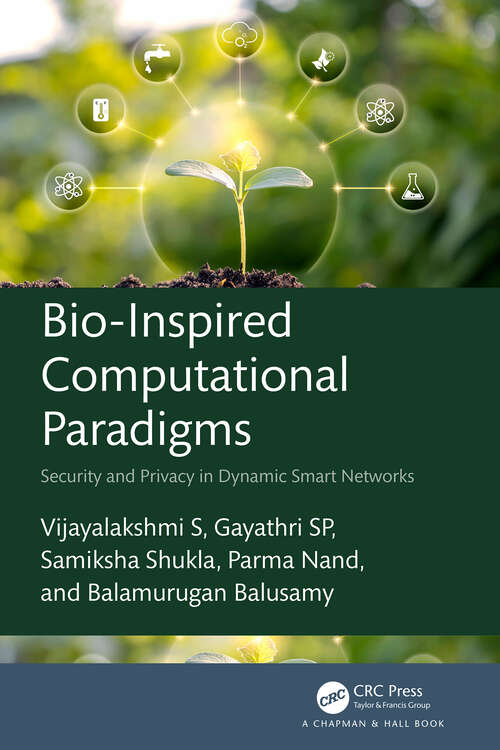 Book cover of Bio-Inspired Computational Paradigms: Security and Privacy in Dynamic Smart Networks