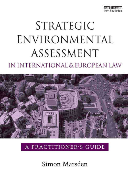 Book cover of Strategic Environmental Assessment in International and European Law: A Practitioner's Guide