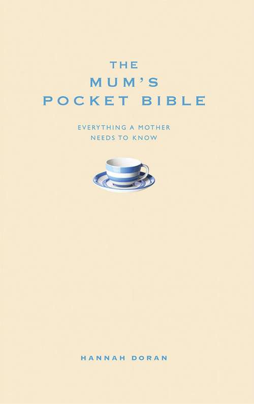 Book cover of The Mum's Pocket Bible: Everything a brilliant mother needs to know