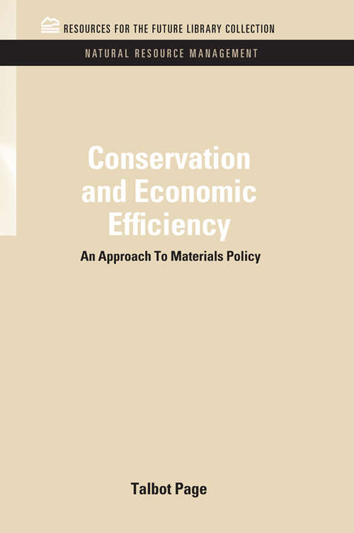 Book cover of Conservation and Economic Efficiency: An Approach To Materials Policy (RFF Natural Resource Management Set)