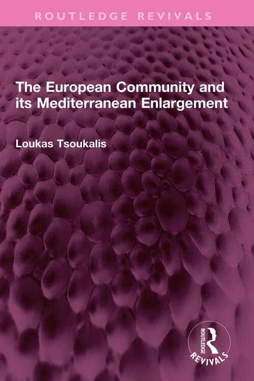 Book cover of The European Community and its Mediterranean Enlargement (Routledge Revivals)