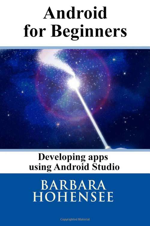 Book cover of Android For Beginners. Developing Apps Using Android Studio