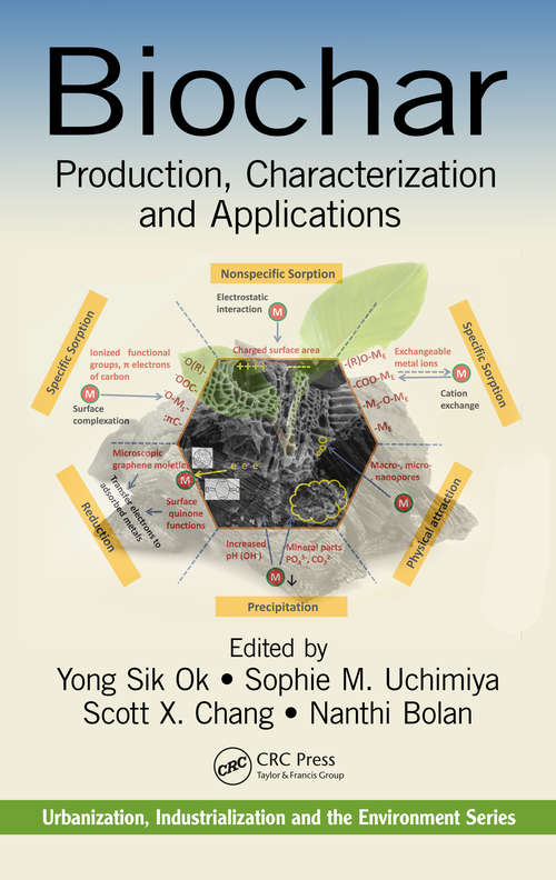 Book cover of Biochar: Production, Characterization, and Applications (Urbanization, Industrialization, and the Environment)