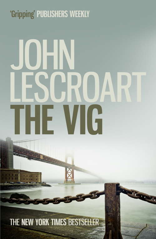 Book cover of The Vig: A gripping crime thriller full of twists (Dismas Hardy)
