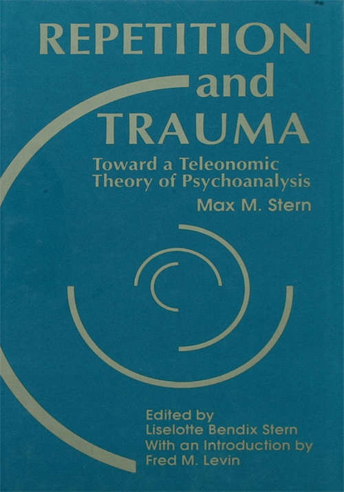 Book cover of Repetition and Trauma: Toward A Teleonomic Theory of Psychoanalysis