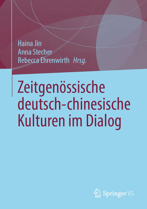 Book cover of Zeitgenössische deutsch-chinesische Kulturen im Dialog