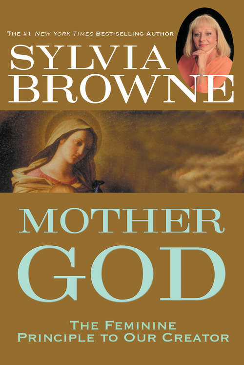 Book cover of Mother God: The Feminine Principle To Our Creator