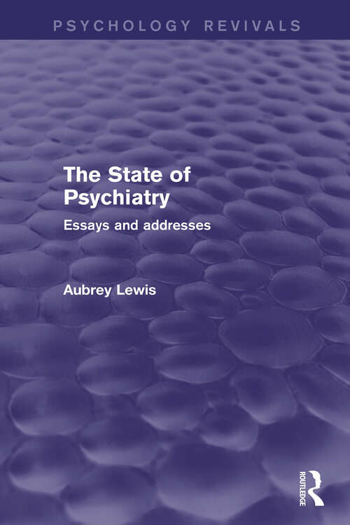 Book cover of The State of Psychiatry: Essays and addresses (Psychology Revivals)