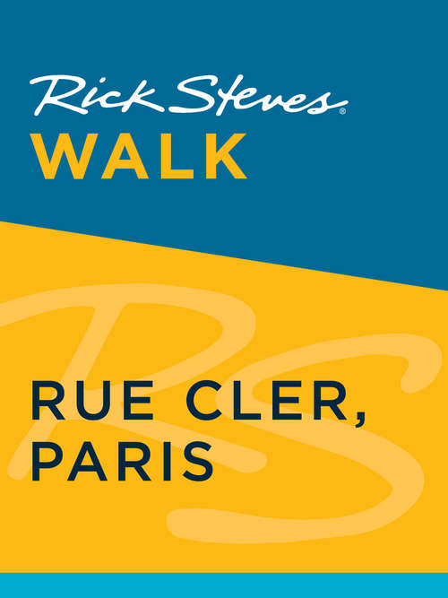 Book cover of Rick Steves Walk: Rue Cler, Paris (Rick Steves)