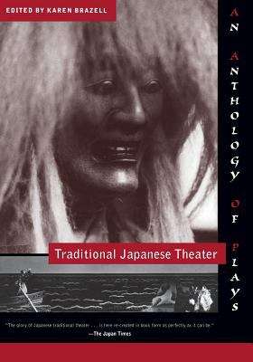 Book cover of Traditional Japanese Theater: An Anthology Of Plays (Translations From The Asian Classics Series)