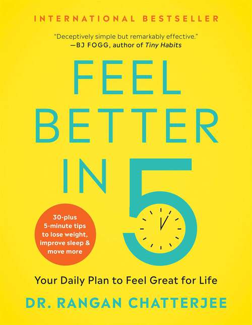 Book cover of Feel Better in 5: Your Daily Plan to Feel Great for Life