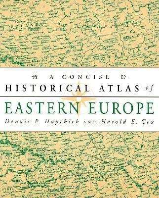 Book cover of A Concise Historical Atlas of Eastern Europe