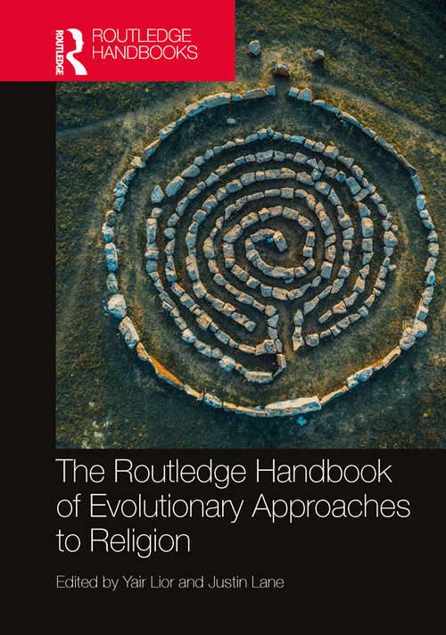 Book cover of The Routledge Handbook of Evolutionary Approaches to Religion (Routledge Handbooks in Religion)